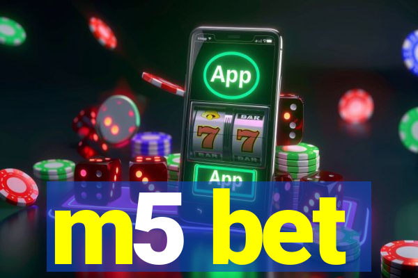 m5 bet